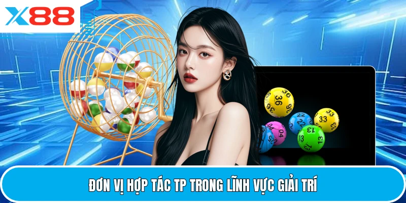 Đơn vị hợp tác TP trong lĩnh vực giải trí