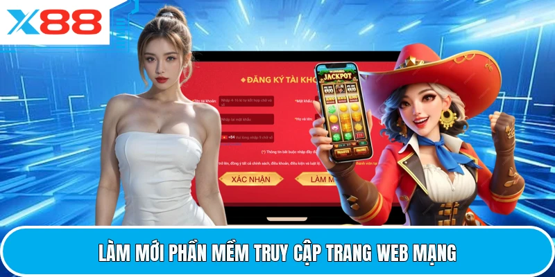 Làm mới phần mềm truy cập trang web mạng