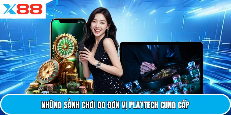Những sảnh chơi do đơn vị Playtech cung cấp